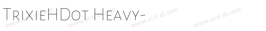 TrixieHDot Heavy字体转换